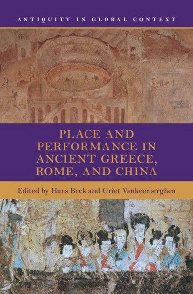 Produktbild: Place and Performance in Ancient Greece, Rome, and China