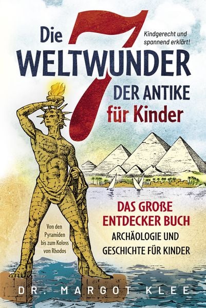 Produktbild: Die 7 Weltwunder der Antike f&uuml;r Kinder