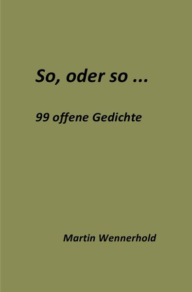 Produktbild: So, oder so, offene Gedichte / So, oder so ...