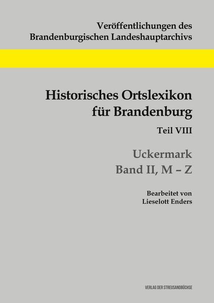 Produktbild: Historisches Ortslexikon f&uuml;r Brandenburg, Teil VIII, Uckermark, Band II, M-Z