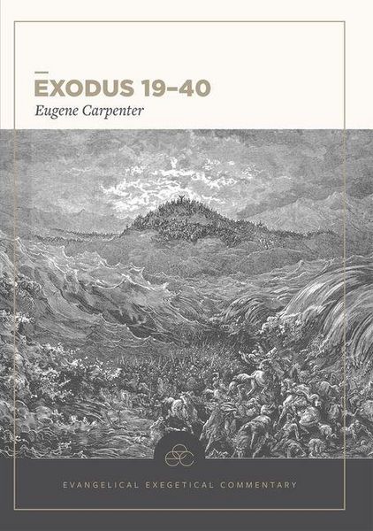 Produktbild: Exodus 19-40: Evangelical Exegetical Commentary