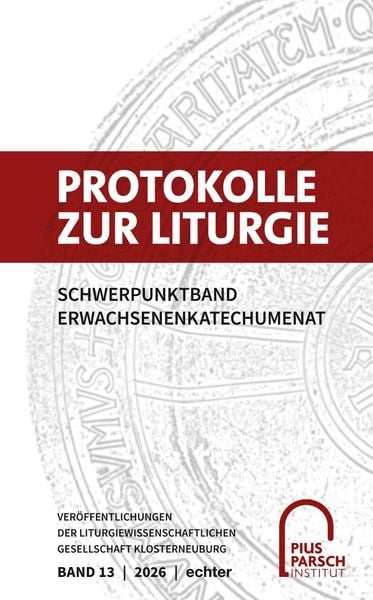 Produktbild: Protokolle zur Liturgie. Ver&ouml;ffentlichungen der Liturgiewissenschaftlichen... / Protokolle zur Liturgie