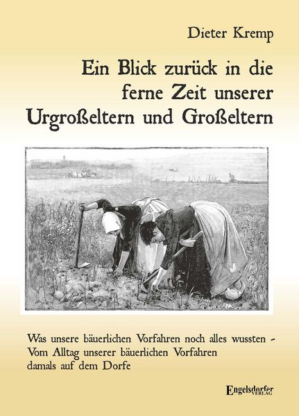 Produktbild: Ein Blick zur&uuml;ck in die ferne Zeit unserer Urgro&szlig;eltern und Gro&szlig;eltern