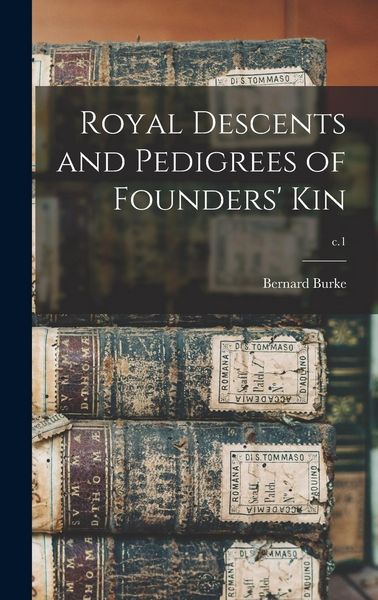 Produktbild: Royal Descents and Pedigrees of Founders' Kin; c.1