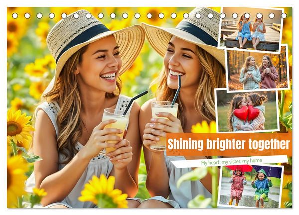 Shining brighter together - My heart, my sister, my home (Desk Calendar 2026 DIN A5 landscape), CALVENDO 12 Month DeskCalendar
