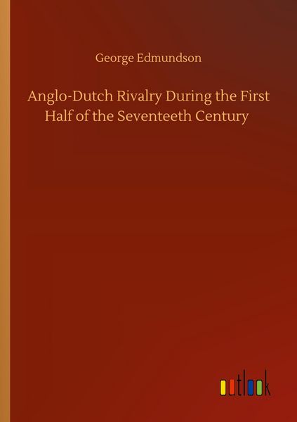 Produktbild: Anglo-Dutch Rivalry During the First Half of the Seventeeth Century