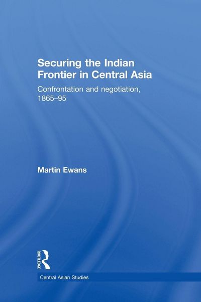 Produktbild: Securing the Indian Frontier in Central Asia