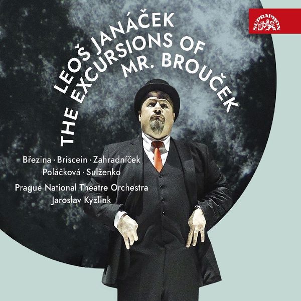 Produktbild: The Excursions of Mr. Broucek (Oper in 2 Akten)