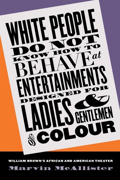 Produktbild: White People Do Not Know How to Behave at Entertainments Designed for Ladies and Gentlemen of Colour