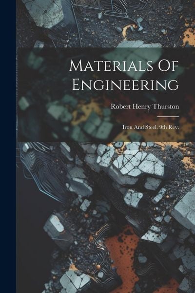 Produktbild: Materials Of Engineering: Iron And Steel. 9th Rev.; Edition 1903