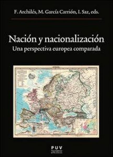 Produktbild: Naci&oacute;n y nacionalizaci&oacute;n : una perspectiva europea comparada