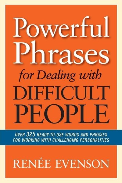 Produktbild: The Powerful Phrases for Dealing with Difficult People