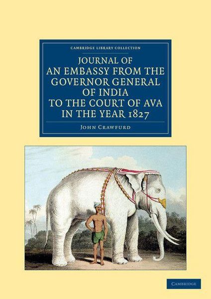Produktbild: Journal of an Embassy from the Governor General of India to the Court of Ava, in the Year 1827