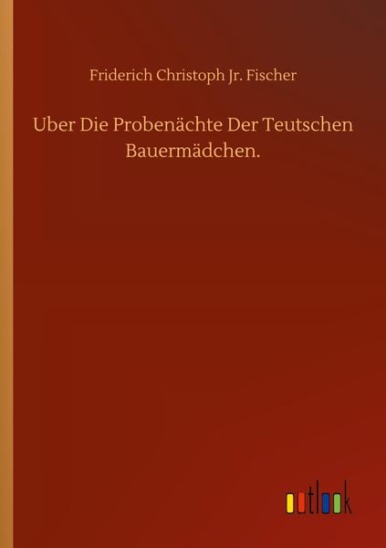 Produktbild: Uber Die Proben&auml;chte Der Teutschen Bauerm&auml;dchen.