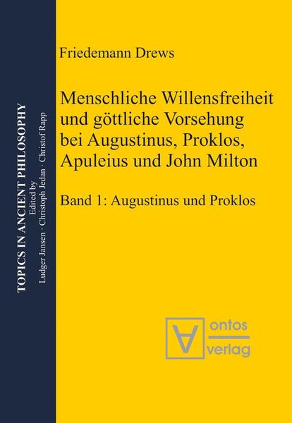 Produktbild: Menschliche Willensfreiheit und g&ouml;ttliche Vorsehung bei Augustinus, Proklos, Apuleius und John Milton