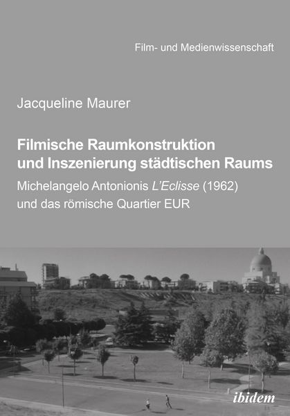 Produktbild: Filmische Raumkonstruktion und Inszenierung st&auml;dtischen Raums