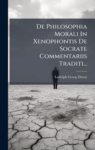 Produktbild: De Philosophia Morali In Xenophontis De Socrate Commentariis Traditi...