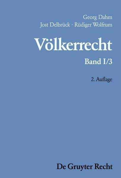 Produktbild: Die Formen des v&ouml;lkerrechtlichen Handelns; Die inhaltliche Ordnung der internationalen Gemeinschaft