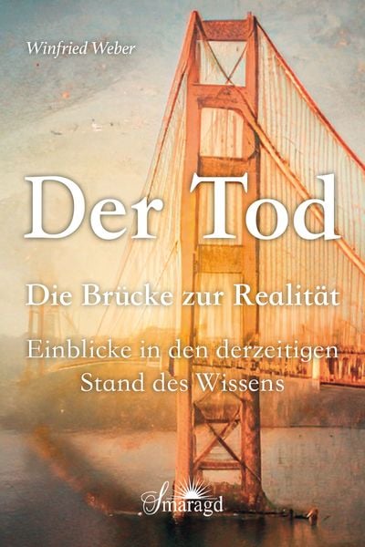 Produktbild: Der Tod, die Br&uuml;cke zur Realit&auml;t