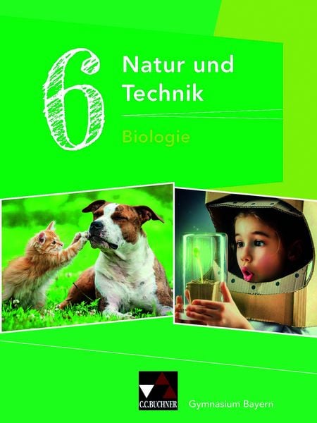 Produktbild: Natur und Technik &ndash; Gymnasium Bayern / Natur und Technik 6: Biologie