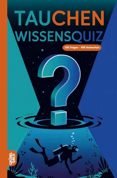 Tauchen Wissensquiz, Taschenbuch von Grübelgold Rätselhefte, Grübelgold, 9783693190357