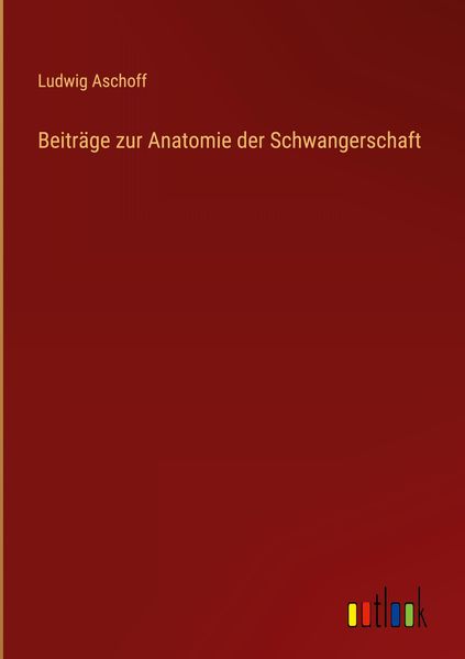 Produktbild: Beitr&auml;ge zur Anatomie der Schwangerschaft
