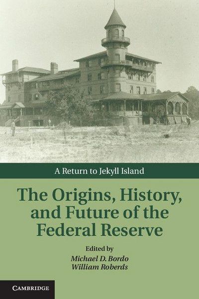 Produktbild: The Origins, History, and Future of the Federal Reserve