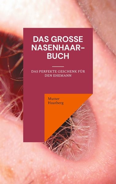 Produktbild: Das gro&szlig;e Nasenhaarbuch