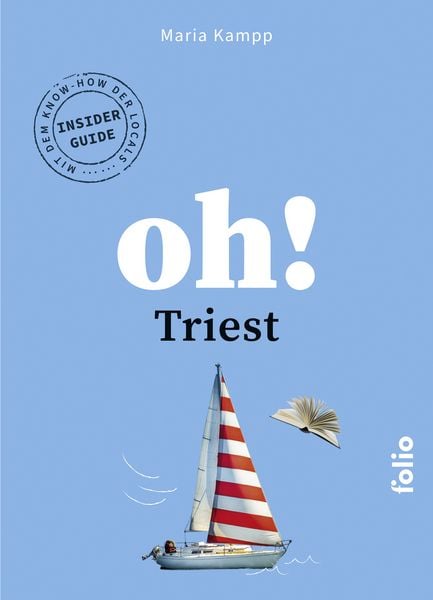Oh! Triest, Taschenbuch von Maria Kampp, Folio, 9783852569239