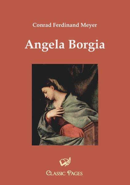Angela Borgia, Taschenbuch von Conrad Ferdinand Meyer, Europäischer Literaturverlag, 9783862670819