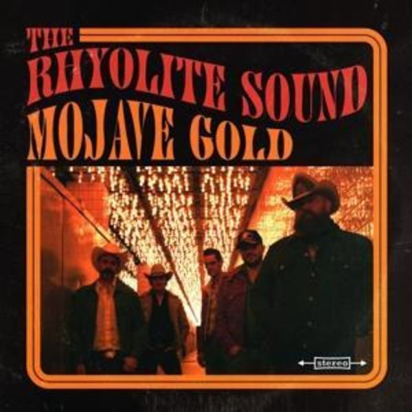 Mojave Gold - The Rhyolite Sound, CD