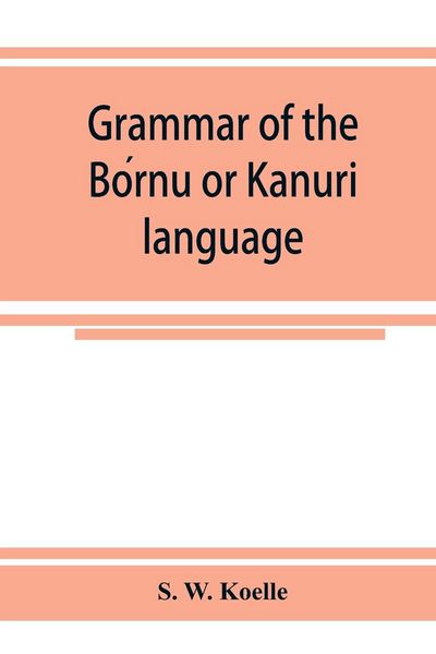 Produktbild: Grammar of the Bo&iquest;rnu or Ka&iquest;nuri&iquest; language
