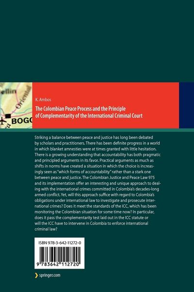 Produktbild: The Colombian Peace Process and the Principle of Complementarity of the International Criminal Court