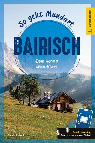 Langenscheidt So geht Mundart Bairisch, Taschenbuch von , Langenscheidt bei PONS Langenscheidt GmbH, 978-3-12-614009-6