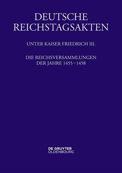 Produktbild: Die Reichsversammlungen der Jahre 1455 bis 1458