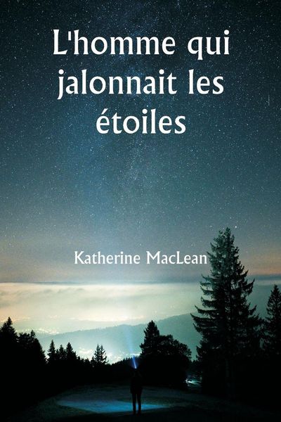 Produktbild: L'homme qui jalonnait les &eacute;toiles