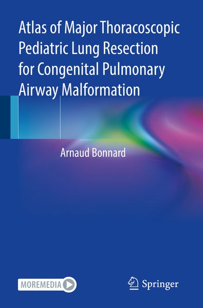 Produktbild: Atlas of Major Thoracoscopic Pediatric Lung Resection for Congenital Pulmonary Airway Malformation