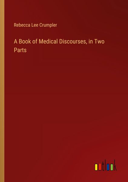 Produktbild: A Book of Medical Discourses, in Two Parts