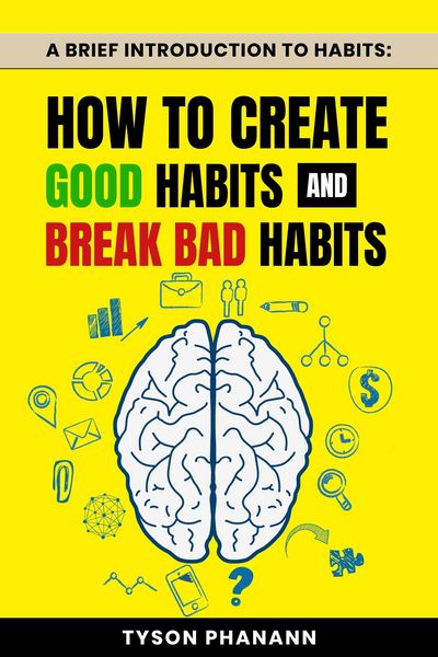Produktbild: A Brief Introduction To Habits: How To Create Good Habits and Break Bad Habits