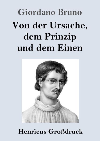 Produktbild: Von der Ursache, dem Prinzip und dem Einen (Gro&szlig;druck)