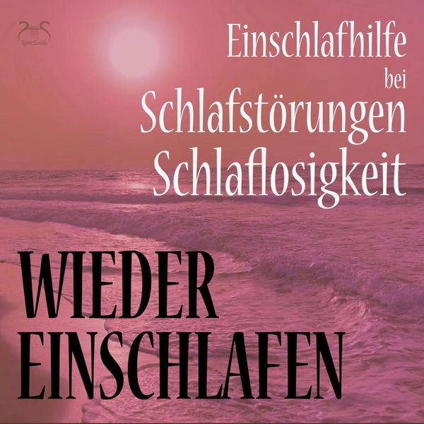 Produktbild: Wieder Einschlafen - Einschlafhilfe bei Schlafst&ouml;rungen, Schlaflosigkeit