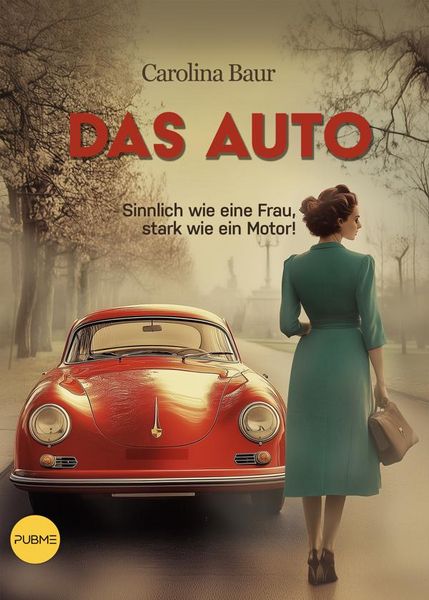 Produktbild: L'automobile &egrave; femmina - Das Auto - so verf&uuml;hrerisch wie die Frau, Die Frau - so kraftvoll wie ein Motor