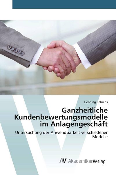 Produktbild: Ganzheitliche Kundenbewertungsmodelle im Anlagengesch&auml;ft