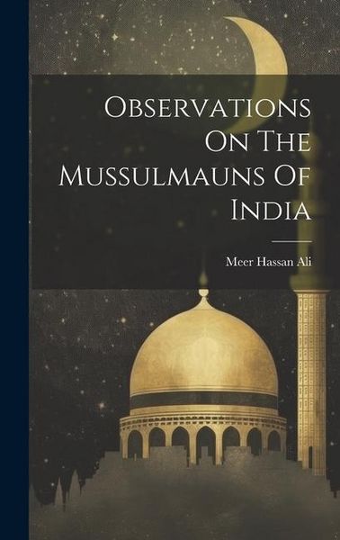 Produktbild: Observations On The Mussulmauns Of India