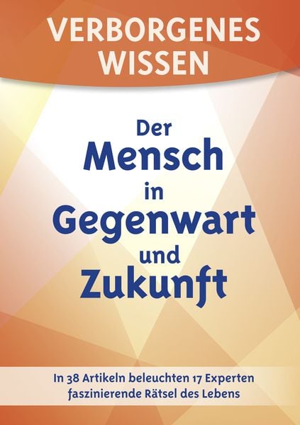 Verborgenes Wissen - Der Mensch in Gegenwart und Zukunft, Taschenbuch von , Esoterische Philosophie, 9783924849757