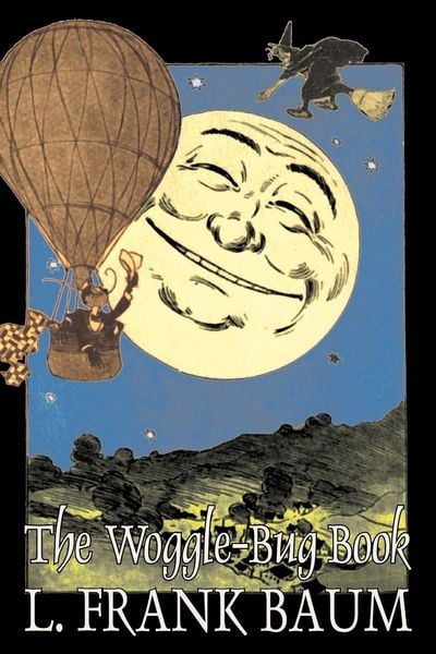Produktbild: The Woggle-Bug Book by L. Frank Baum, Fiction, Fantasy, Fairy Tales, Folk Tales, Legends & Mythology