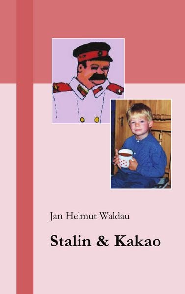 Stalin und Kakao, Taschenbuch von Jan Helmut Waldau, BoD – Books on Demand, 9783831140244