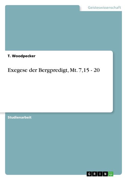 Produktbild: Exegese der Bergpredigt, Mt. 7,15 - 20