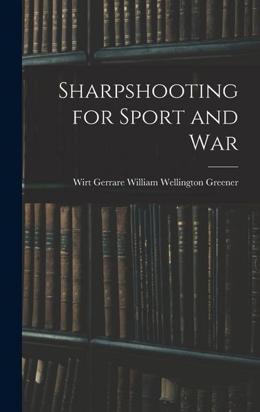 Produktbild: Sharpshooting for Sport and War