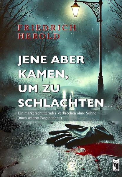 Produktbild: Jene aber kamen, um zu schlachten...